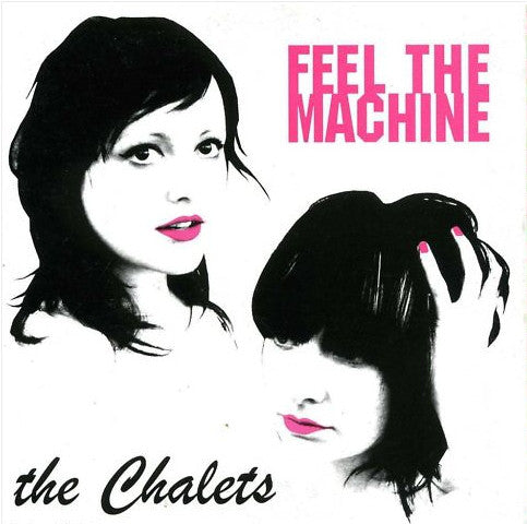 The Chalets - Feel The Machine (7", Single)