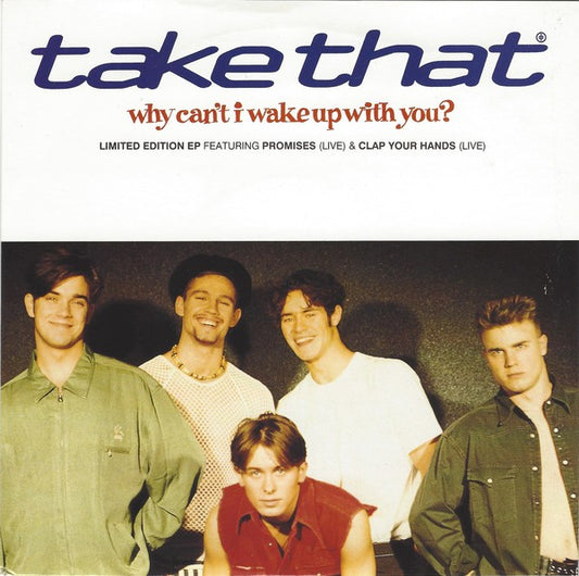 Take That - Why Can't I Wake Up With You? (7", EP, Ltd)