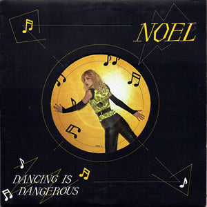Noel (2) - Dancing Is Dangerous (12")