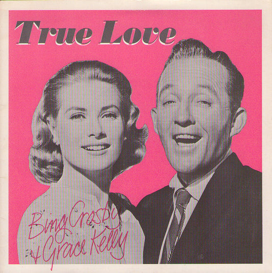 Bing Crosby With Grace Kelly / Frank Sinatra - True Love / Well Did You Evah? (7", RE)