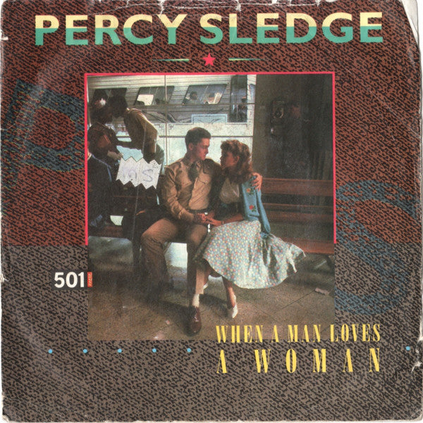 Percy Sledge - When A Man Loves A Woman (7", Single, Pap)