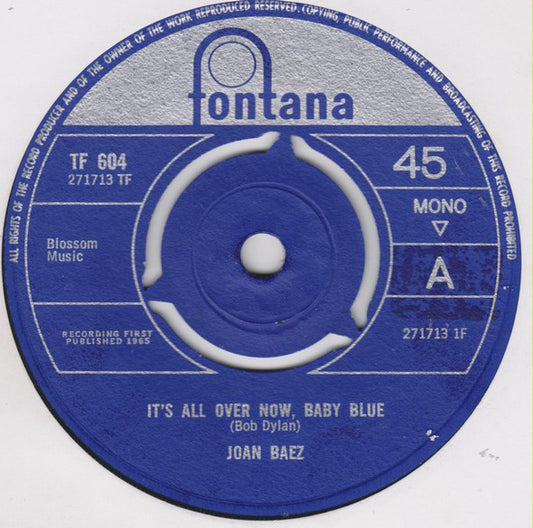 Joan Baez - It's All Over Now, Baby Blue (7", Single, Mono)