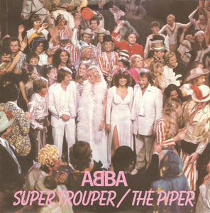 ABBA - Super Trouper / The Piper (7", Single, RP, Inj)