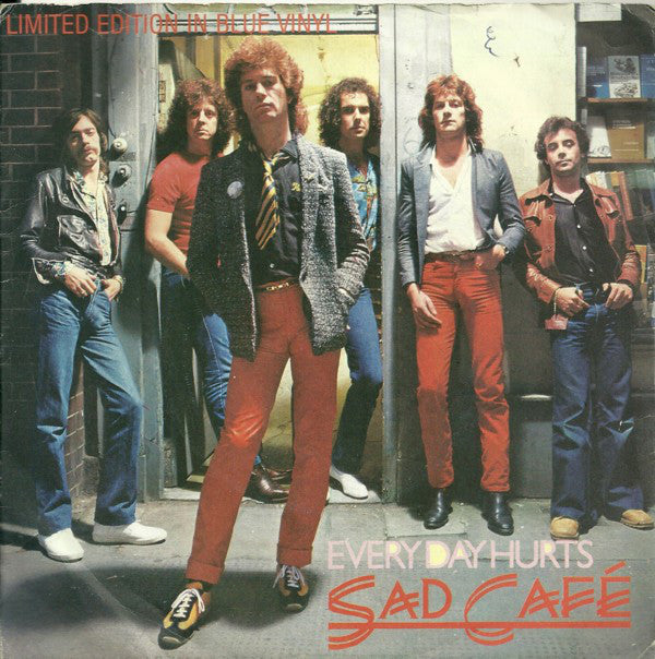 Sad Café - Every Day Hurts (7", Single, Blu)