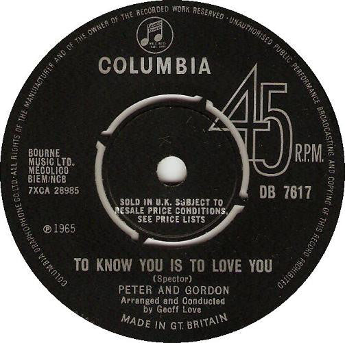 Peter And Gordon* - To Know You Is To Love You (7", Single)