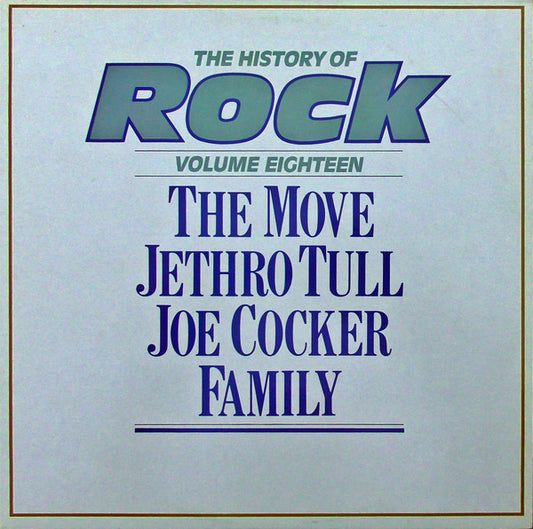 The Move / Jethro Tull / Joe Cocker / Family (6) - The History Of Rock (Volume Eighteen) (2xLP, Comp)