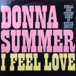 Donna Summer - I Feel Love (Special New Version Remix By Patrick Cowley) (7", Single)