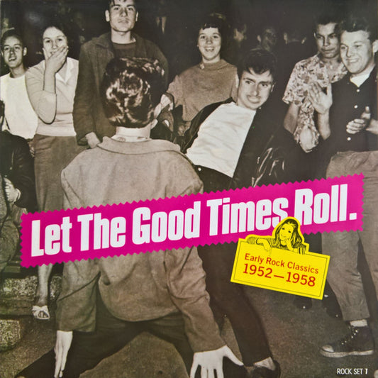 Various - "Let The Good Times Roll" Early Rock Classics 1952-1958 (LP, Comp)