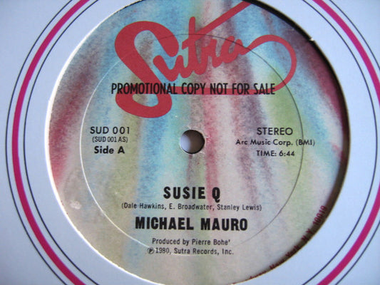 Michael Mauro - Susie Q / When You Touch Me, I Love (12", Promo)