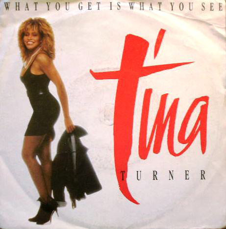 Tina Turner - What You Get Is What You See (7", Single)