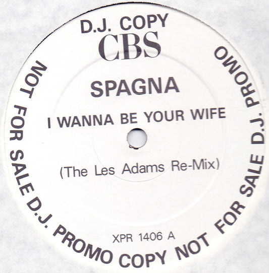 Spagna* - I Wanna Be Your Wife (The Les Adams Remix) (12", Promo)