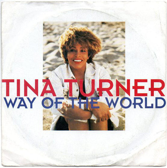 Tina Turner - Way Of The World (7", Single)