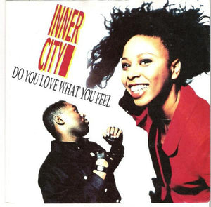 Inner City - Do You Love What You Feel (7", Single, Whi)