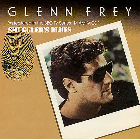 Glenn Frey - Smuggler's Blues (7", Single)