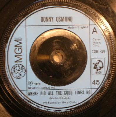 Donny Osmond - Where Did All The Good Times Go (7")