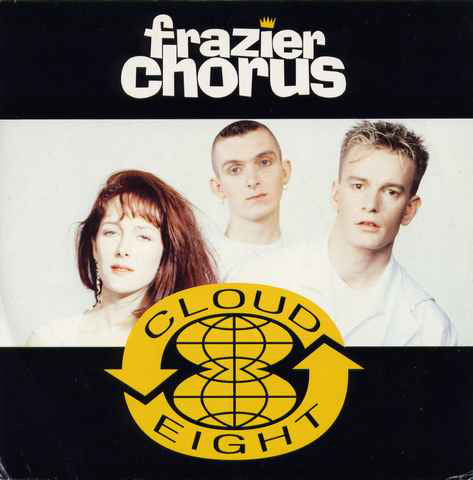 Frazier Chorus - Cloud 8 (7", Single)