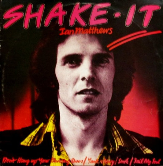 Ian Matthews* - Shake It (12")