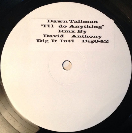 Dawn Tallman - I'll Do Anything (David Anthony Rmx) (12", Promo, W/Lbl, Sti)