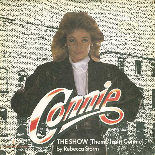 Rebecca Storm - The Show (Theme From Connie) (7")