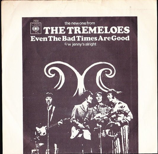 The Tremeloes - Even The Bad Times Are Good (7", Single)