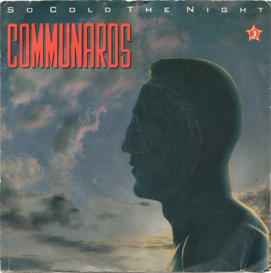 Communards* - So Cold The Night (7", Single, Sil)