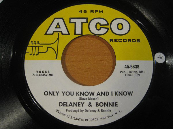 Delaney & Bonnie - Only You Know And I Know (7", Single, MO )