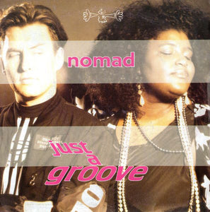 Nomad - Just A Groove (7", Pap)