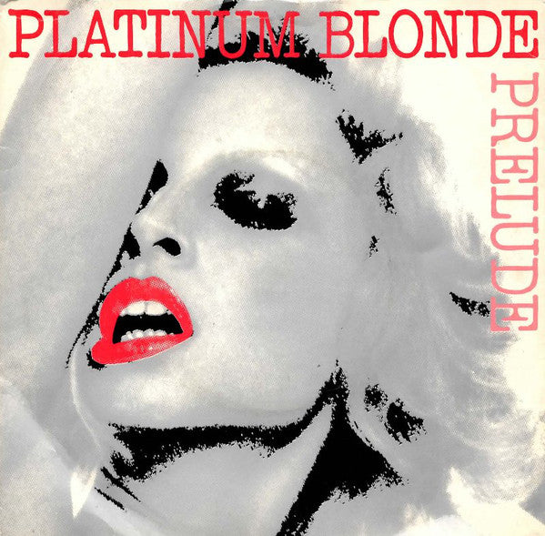 Prelude (3) - Platinum Blonde (7", Single)