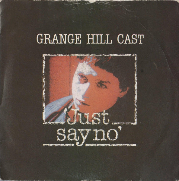 Grange Hill Cast - Just Say No (7", Single)