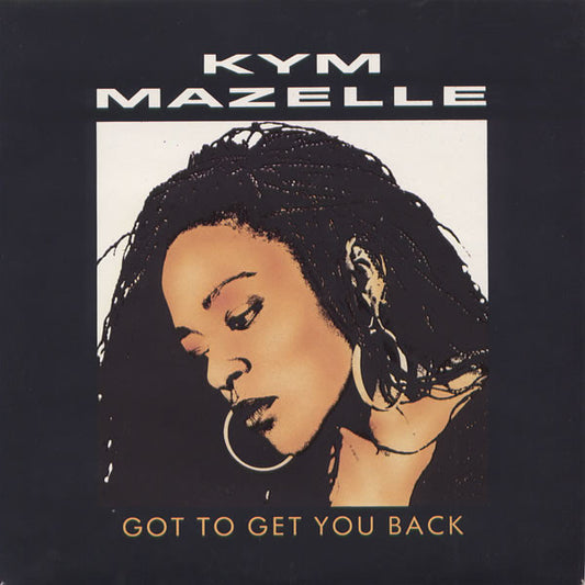 Kym Mazelle - Got To Get You Back (7", Pap)