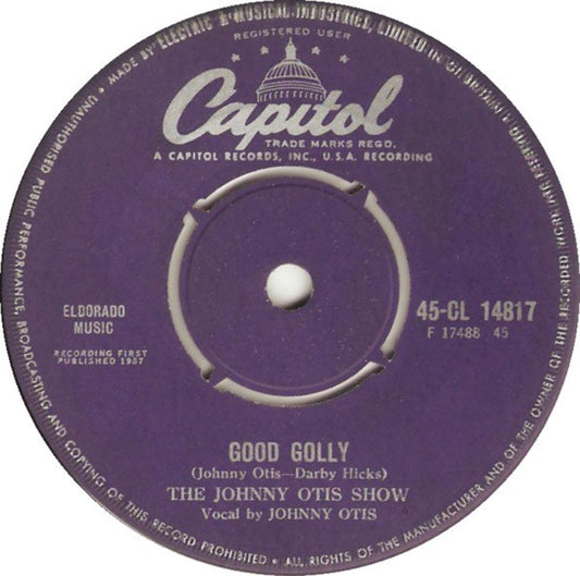 The Johnny Otis Show - Good Golly / Bye Bye Baby (7")