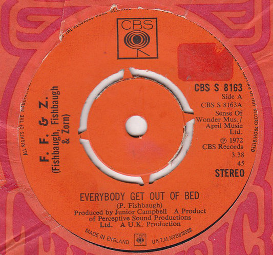 F. F. & Z. (Fishbaugh, Fishbaugh & Zorn)* - Everybody Get Out Of Bed (7", Single)