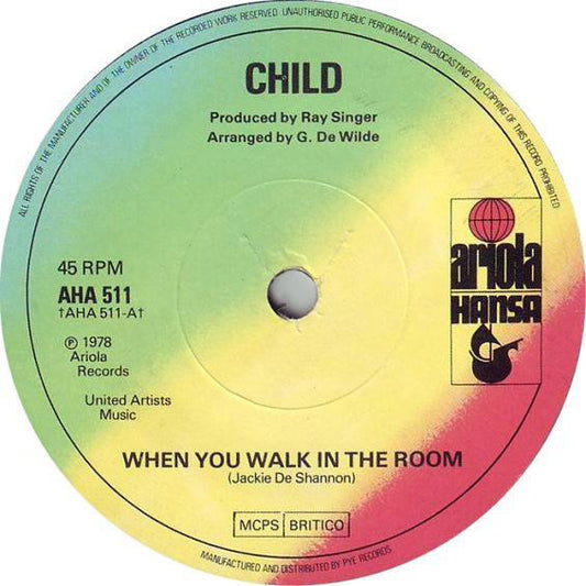 Child (2) - When You Walk In The Room (7", Single)