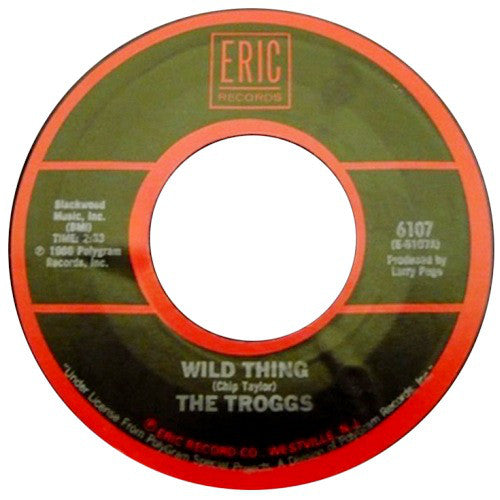 The Troggs - Wild Thing / Love Is All Around (7", Single)