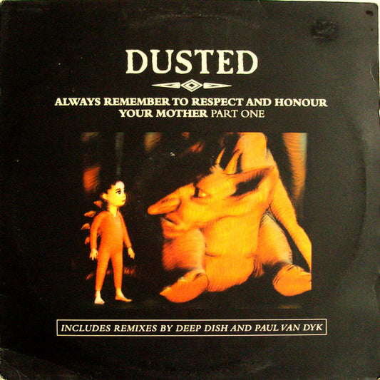 Dusted - Always Remember To Respect And Honour Your Mother (Part One) (12", Single)