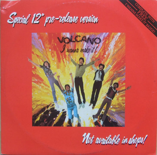 Volcano (11) - I Wanna Make It, Yeah I Do (12", Single, Promo)