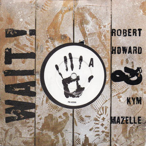 Robert Howard & Kym Mazelle - Wait! (7", Single)