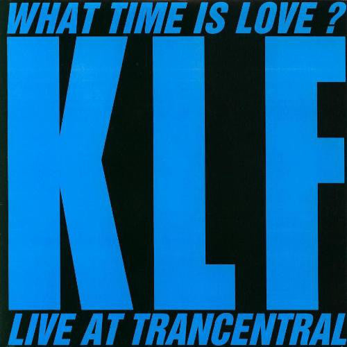 The KLF - What Time Is Love? (Live At Trancentral) (7