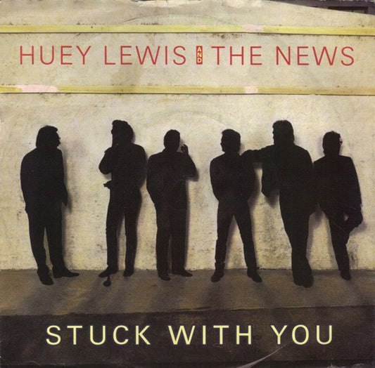 Huey Lewis And The News* - Stuck With You (7", Single, Sil)