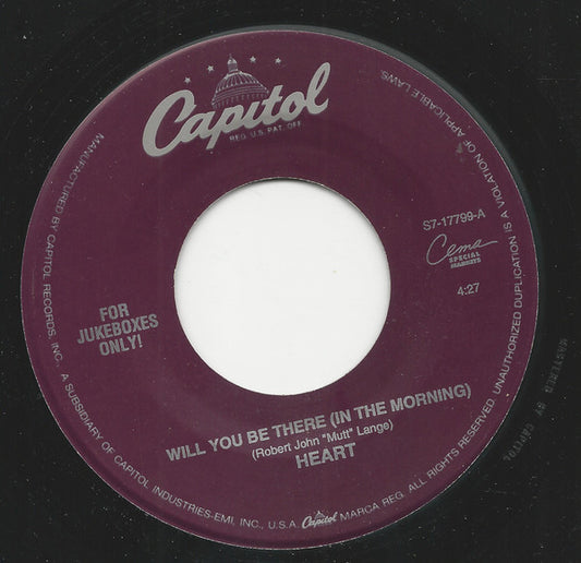 Heart - Will You Be There (In The Morning) (7", Single, Jukebox)