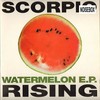 Scorpio Rising (2) - Watermelon E.P. (12", EP)