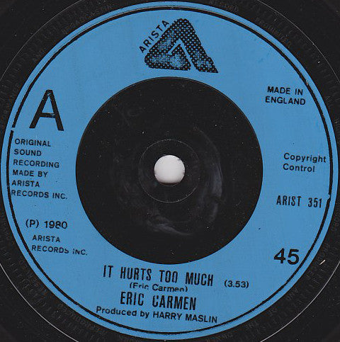 Eric Carmen - It Hurts Too Much (7", Single)