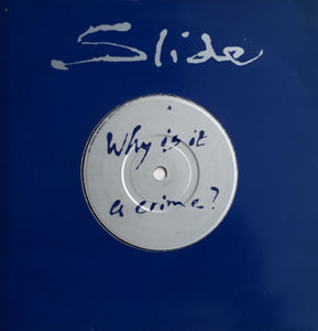 Slide (3) - Why Is It A Crime (12", Promo)