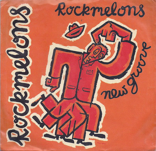 Rockmelons* - New Groove / Dreams In The Empty City (7