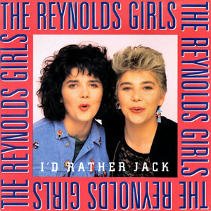 The Reynolds Girls - I'd Rather Jack (7", Single, Inj)
