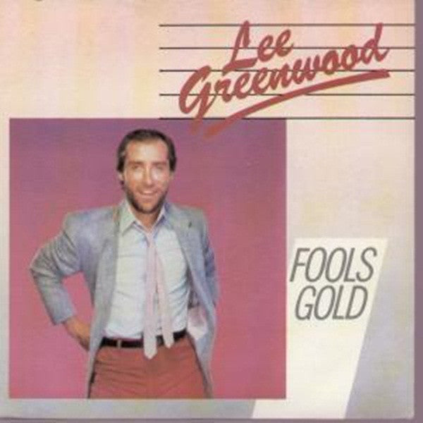 Lee Greenwood - Fools Gold (7", Single)