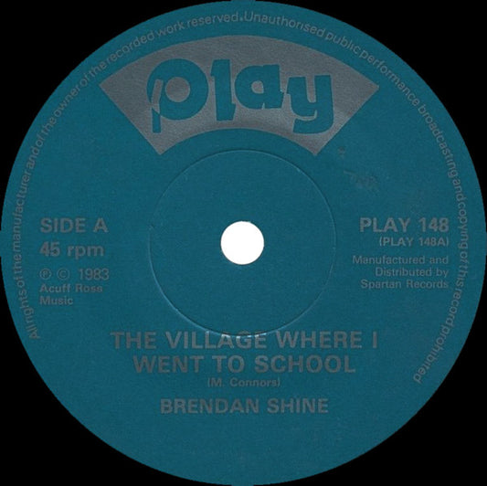 Brendan Shine - The Village Where I Went To School (7", Single)