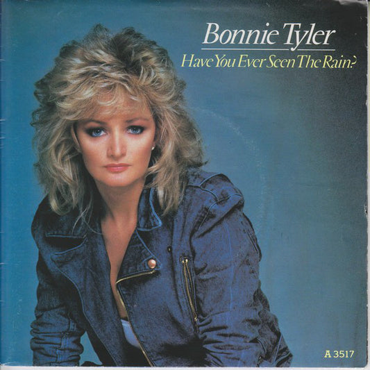 Bonnie Tyler - Have You Ever Seen The Rain? (7", Single, Pap)