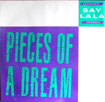 Pieces Of A Dream - Say La La (12")