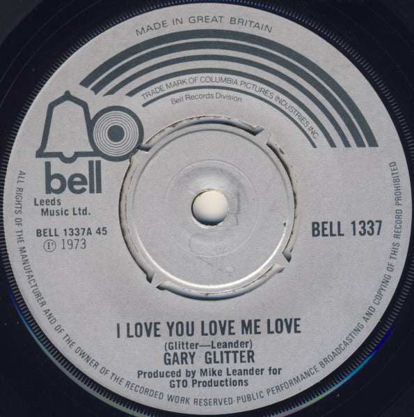 Gary Glitter - I Love You Love Me Love (7", Single, Kno)